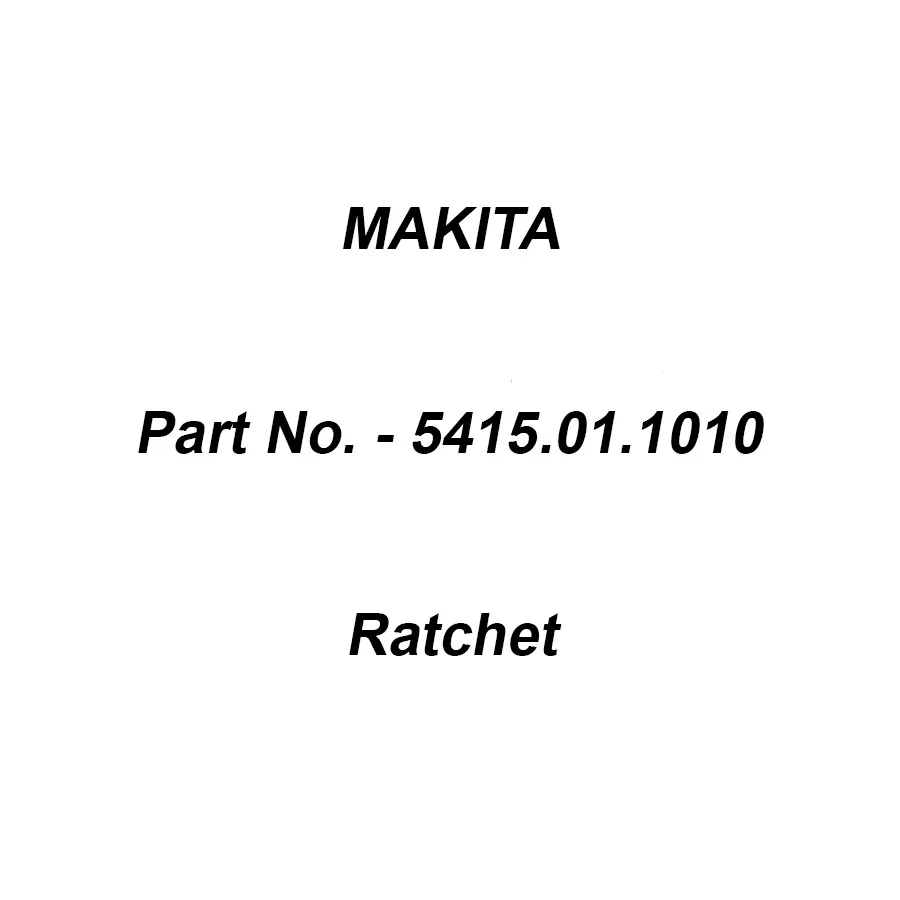 Makita Ratchet Suitable For RBL500, Part No 5415.01.1010