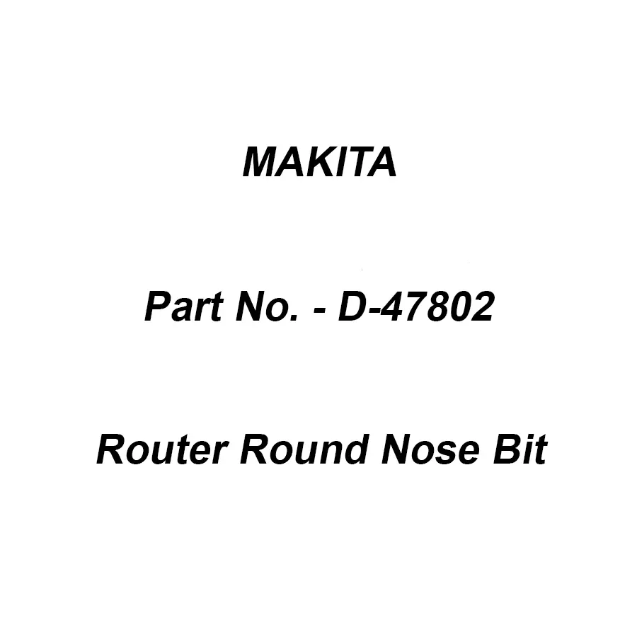 Makita Router Round Nose Bit Size 6-6.35-44.5-12.7-3.2 mm, Part No D-47802