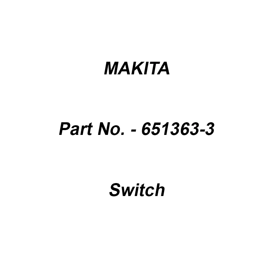 Makita Switch TG573MSB-2 Suitable For BTD043, Part No 651363-3