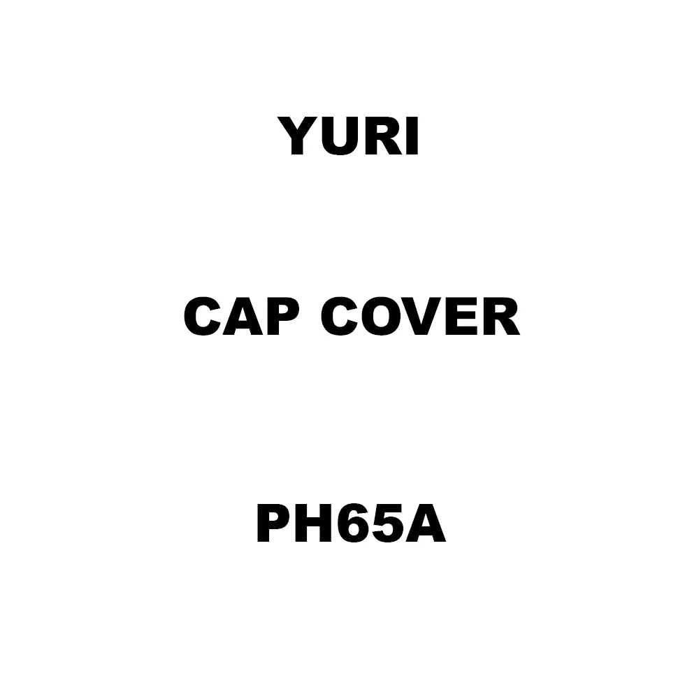 Yuri Cap Cover Spare for Demolition & Breaker PH65A