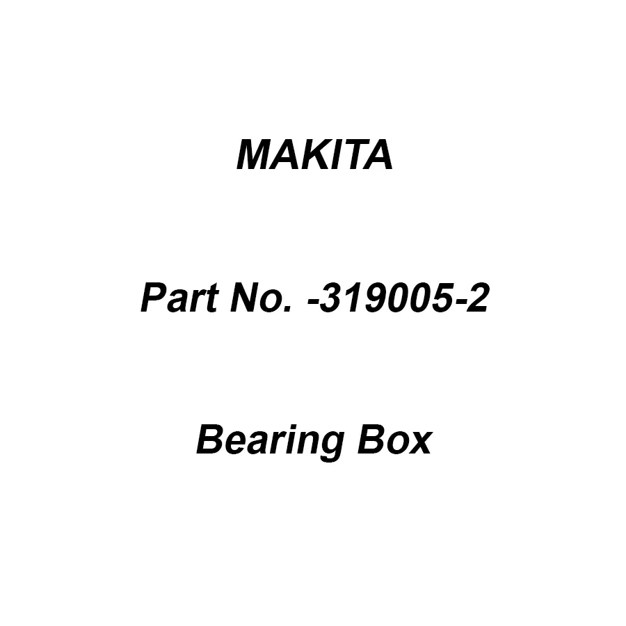 Makita Bearing Box Suitable for MT92A, Part No 319005-2