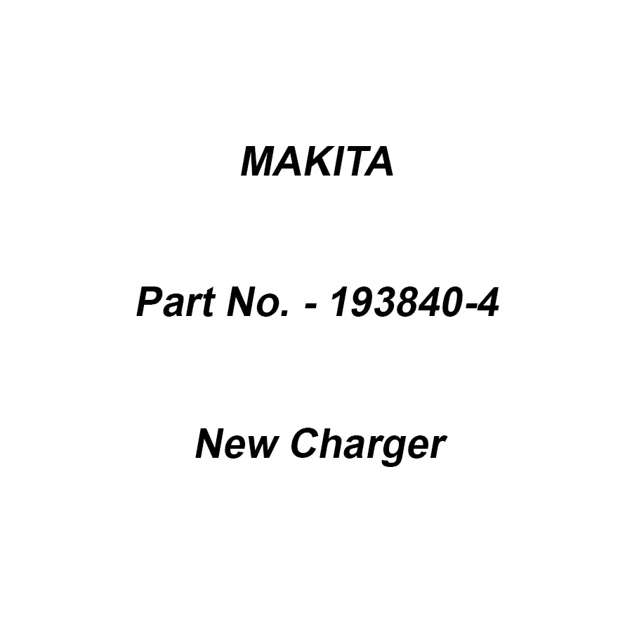 Makita New Charger Suitable For DC1850, Part No 193840-4