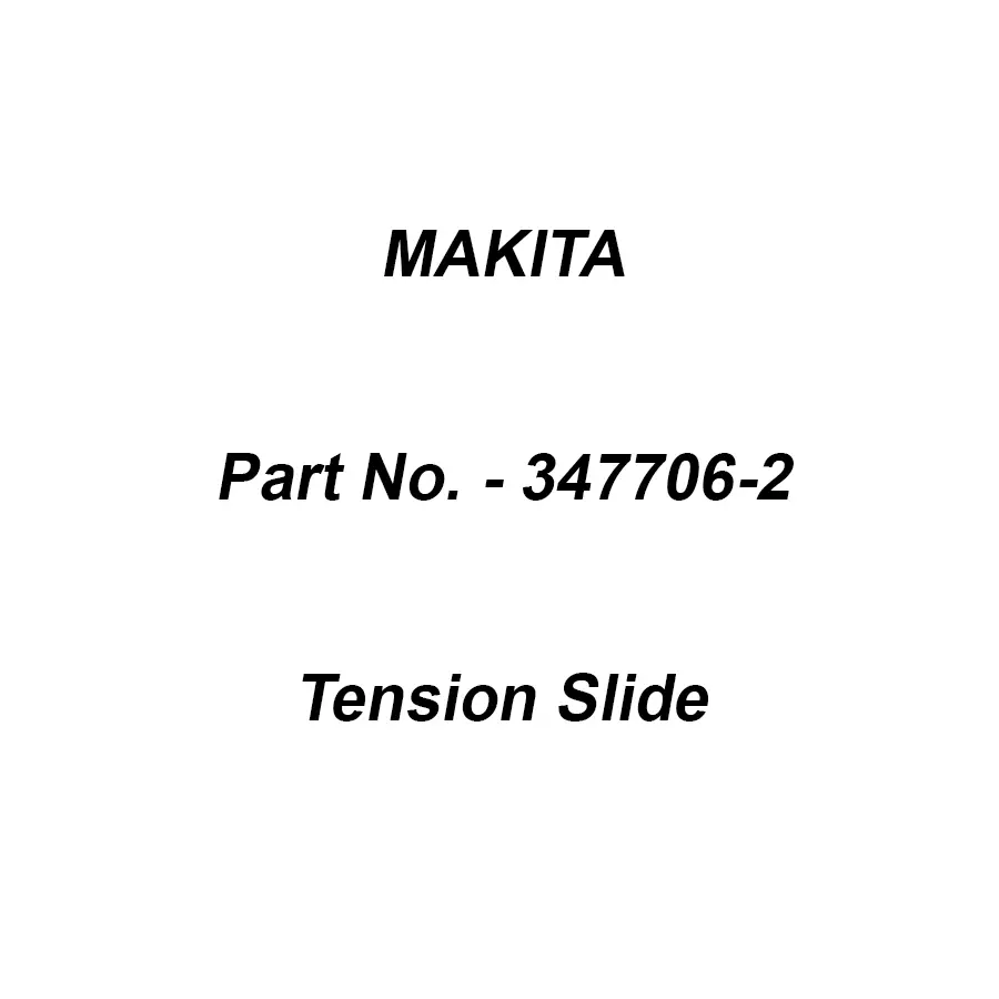 Makita Tension Slide Suitable For DUA300, Part No 347706-2