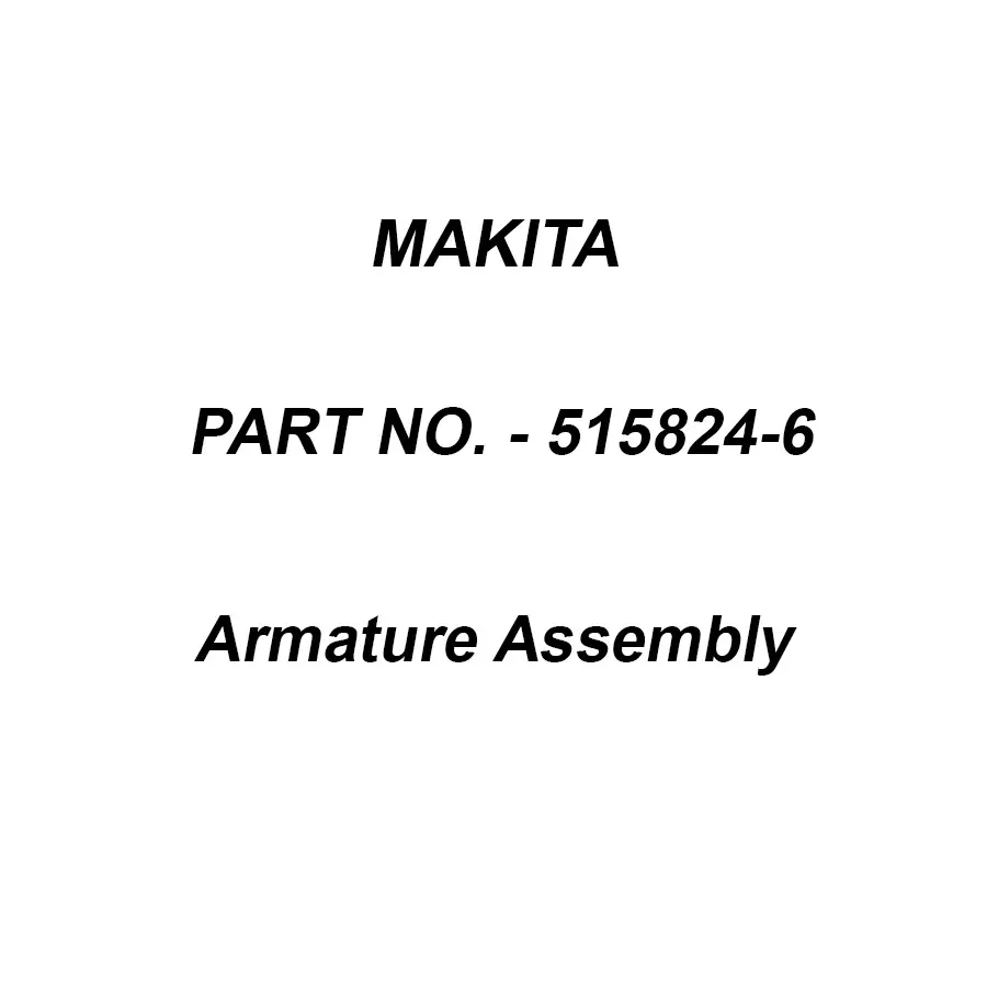Makita 240 V Armature Assembly for UH4261, Part No 515824-6