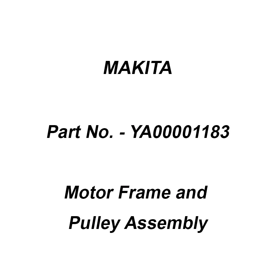 Makita Motor Frame and Pulley Assembly Suitable For ELM4121, Part No YA00001183