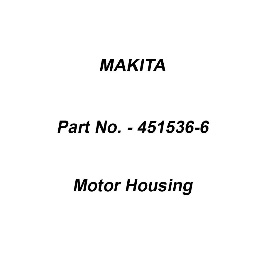 Makita Motor Housing Suitable For HR2610, Part No 451536-6