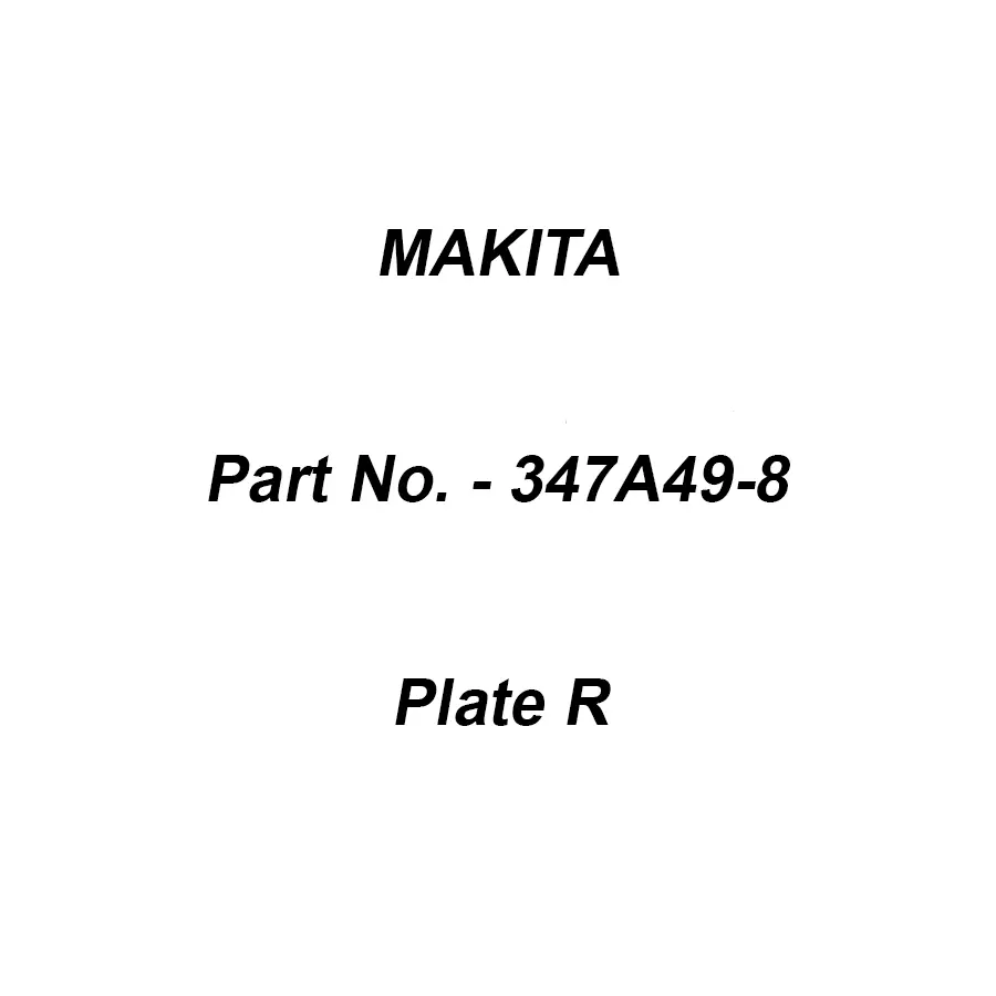 Makita Plate R Suitable For DJR189, Part No 347A49-8
