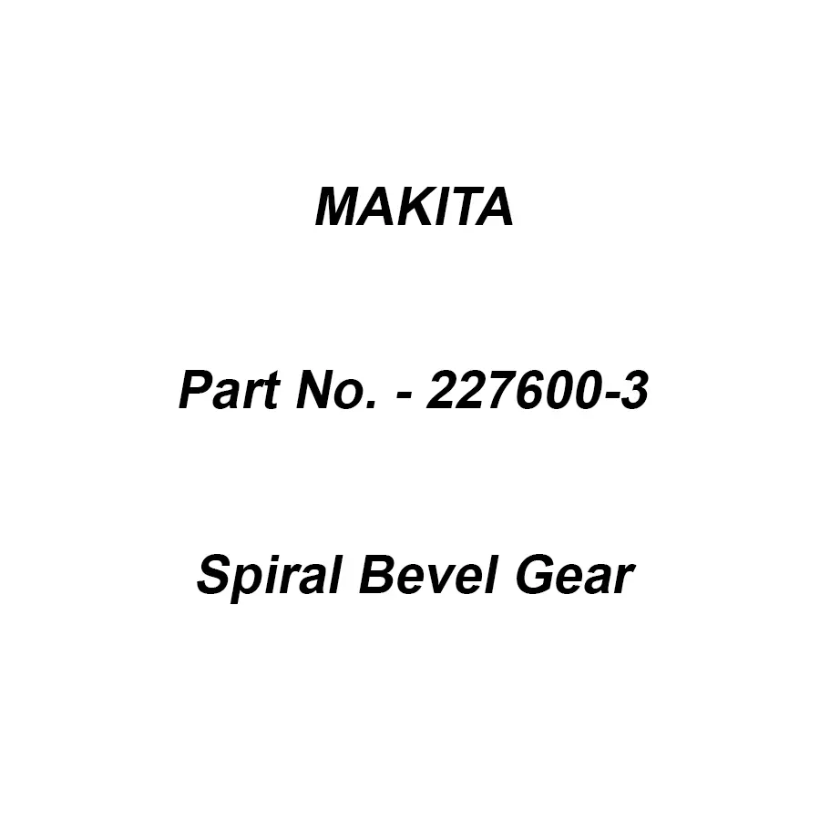 Makita Spiral Bevel Gear Size 6 mm Suitable For DA330D, Part No 227600-3