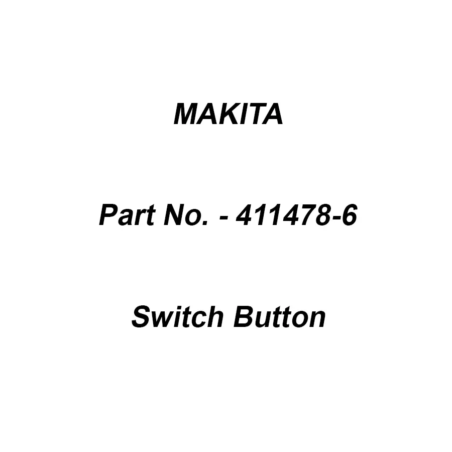Makita Switch Button Suitable For LS1040, Part No 411478-6
