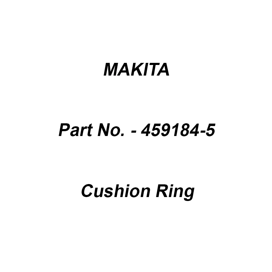 Makita Cushion Ring Size 12 mm Suitable For HR001G, Part No 459184-5