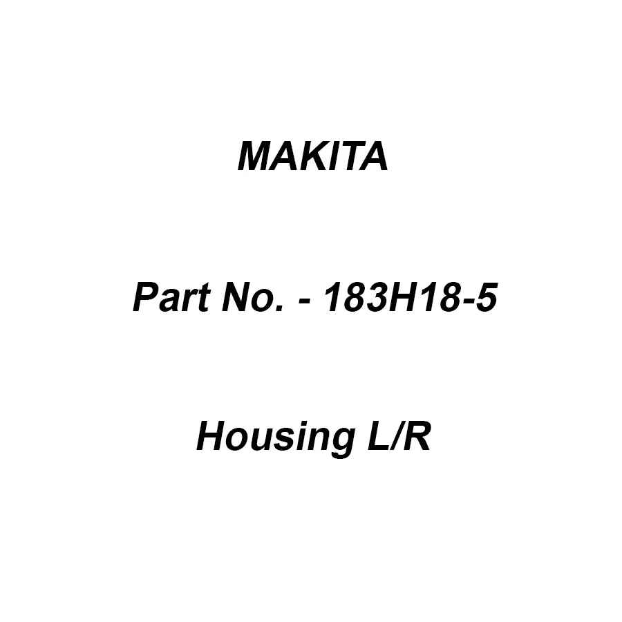 Makita Housing L/R Suitable For JV103D, Part No 183H18-5