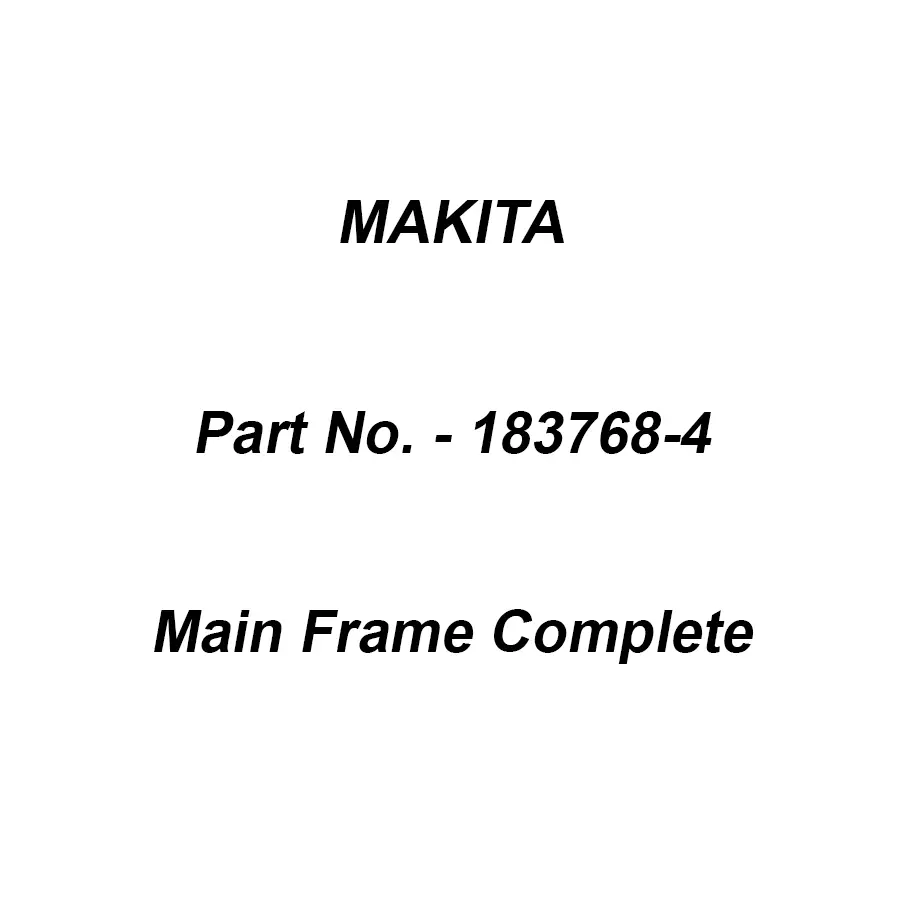 Makita Main Frame Complete Suitable For MT190, Part No 183768-4