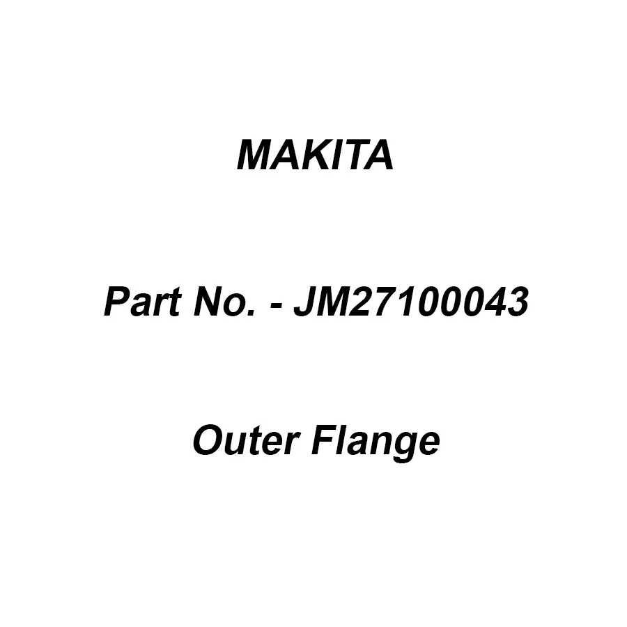 Makita Outer Flange Suitable For 2712, Part No JM27100043