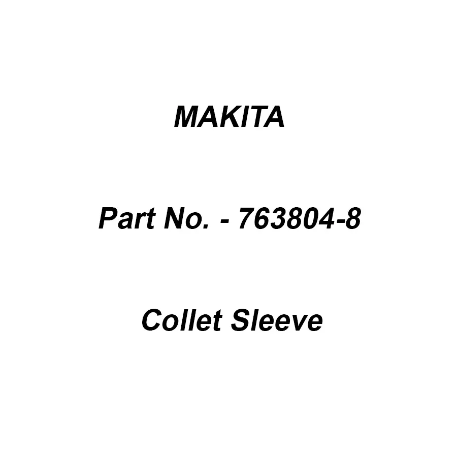 Makita Collet Sleeve Suitable For 8 mm Bit, 3612BR, Part No 763804-8