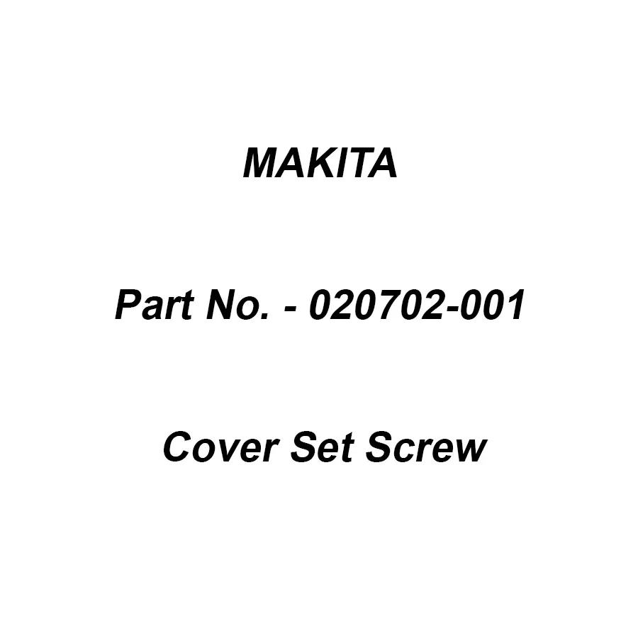 Makita Cover Set Screw Size 8 mm for SJ401, Part No 020702-001