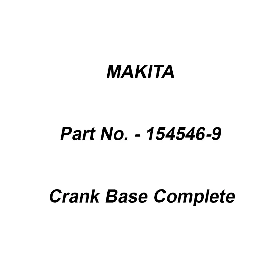 Makita Crank Base Complete Suitable For JR3070CT, Part No 154546-9