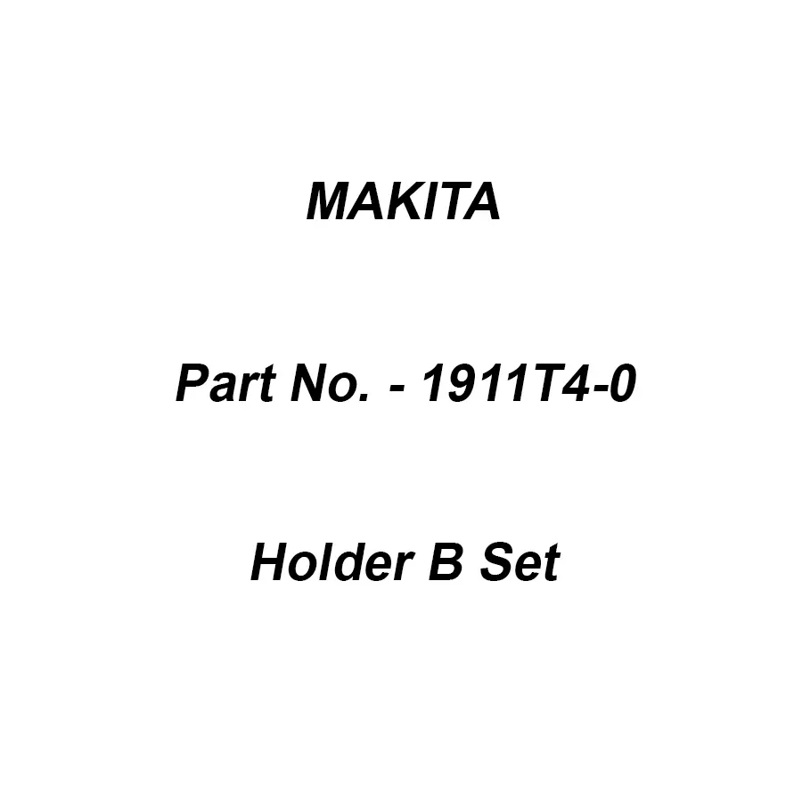 Makita Holder B Set Suitable For CG100D, Part No 1911T4-0