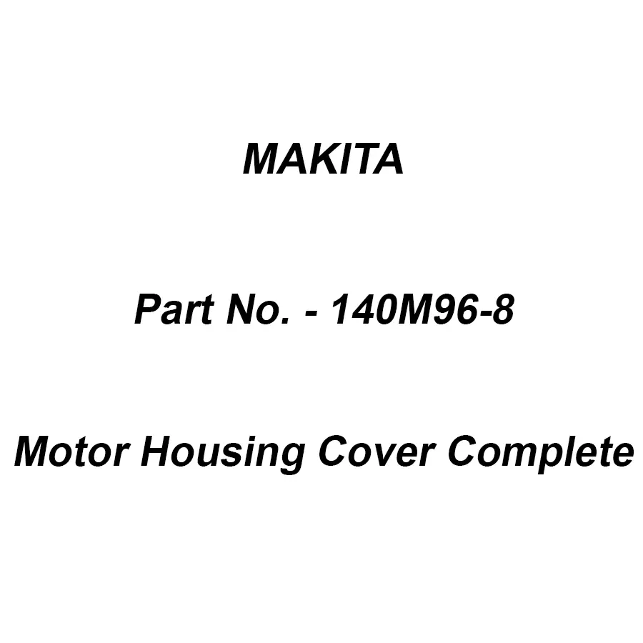 Makita Motor Housing Cover Complete Suitable For HK180D, Part No 140M96-8