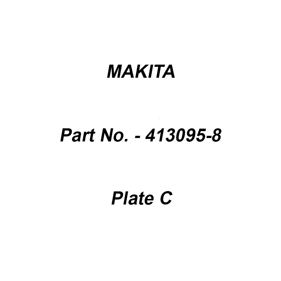 Makita Plate C Suitable For JR3070CT, Part No 413095-8