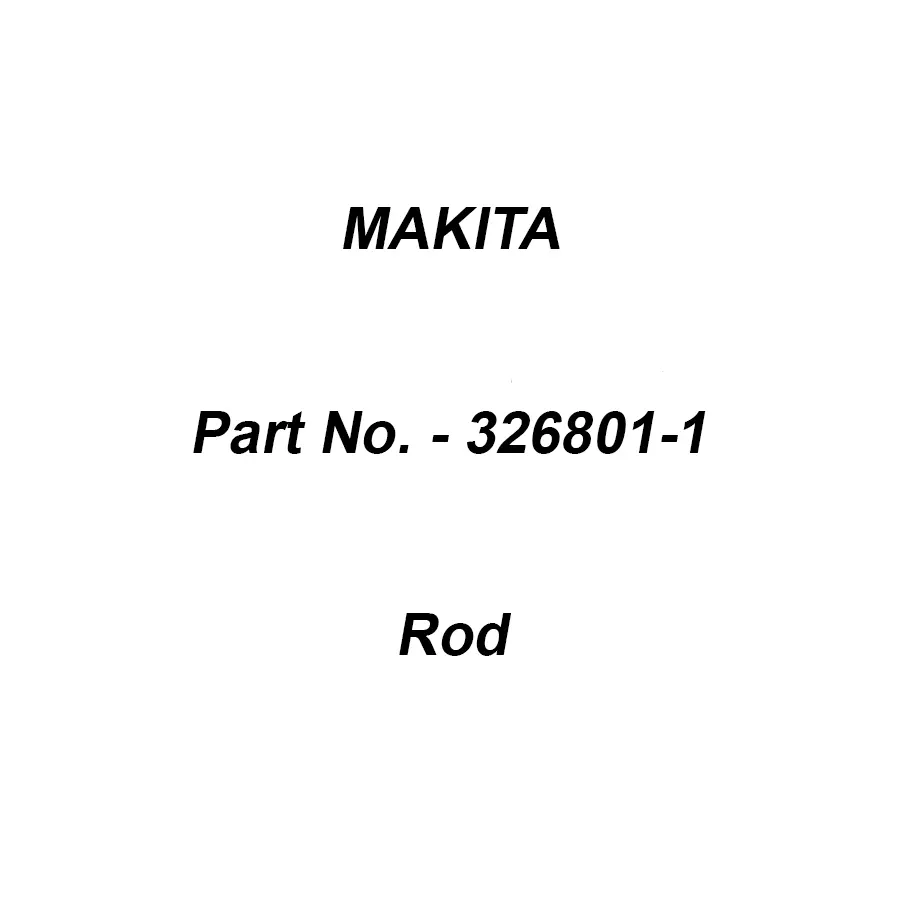 Makita Rod Size 16 mm Suitable For M2401, Part No 326801-1