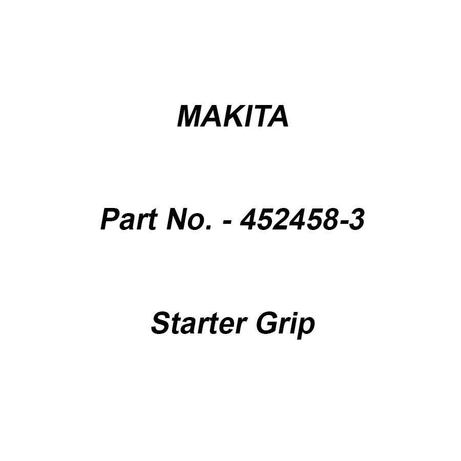Makita Starter Grip Suitable For EK6100, Part No 452458-3
