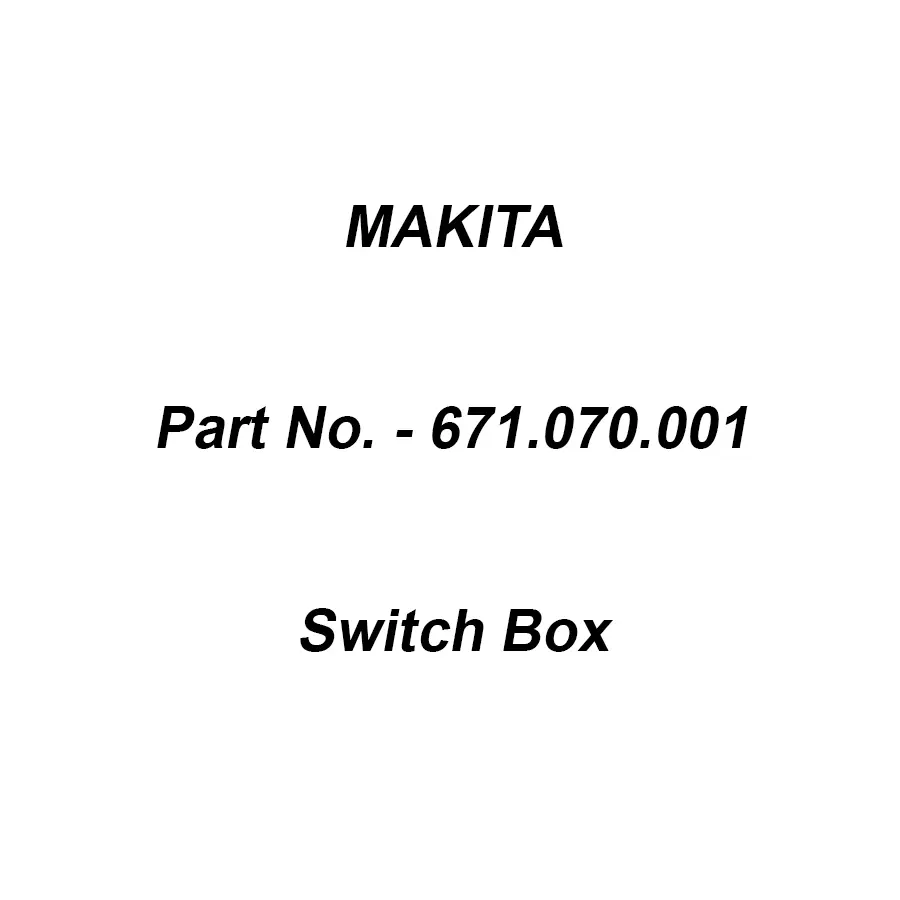 Makita Switch Box Right Side Suitable For ELM3711, Part No 671.070.001
