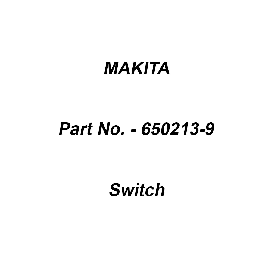 Makita Switch Suitable For SA7000C, Part No 650213-9