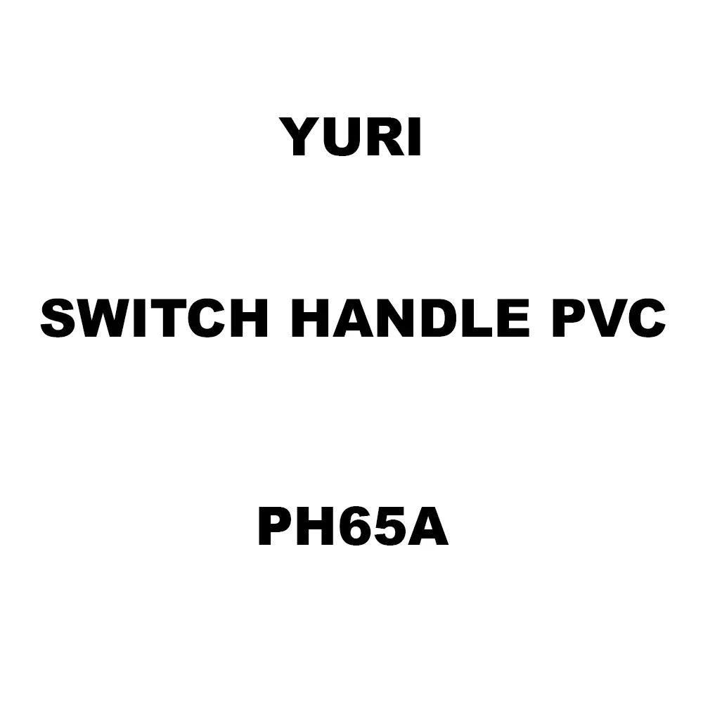 Yuri Switch Handle Pvc Spare for Demolition & Breaker PH65A