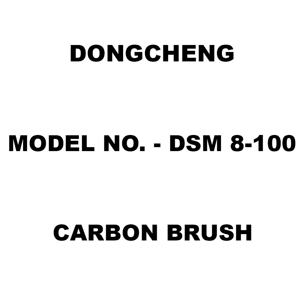 Dongcheng Carbon Brush For DSM 8-100