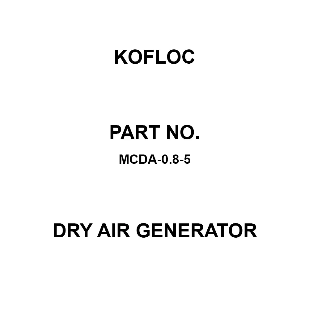 KOFLOC Dry Air Generator 5 to 35 ℃ Operating Ambient Temperature 0.8 kW Power Consumption, MCDA-0.8-5