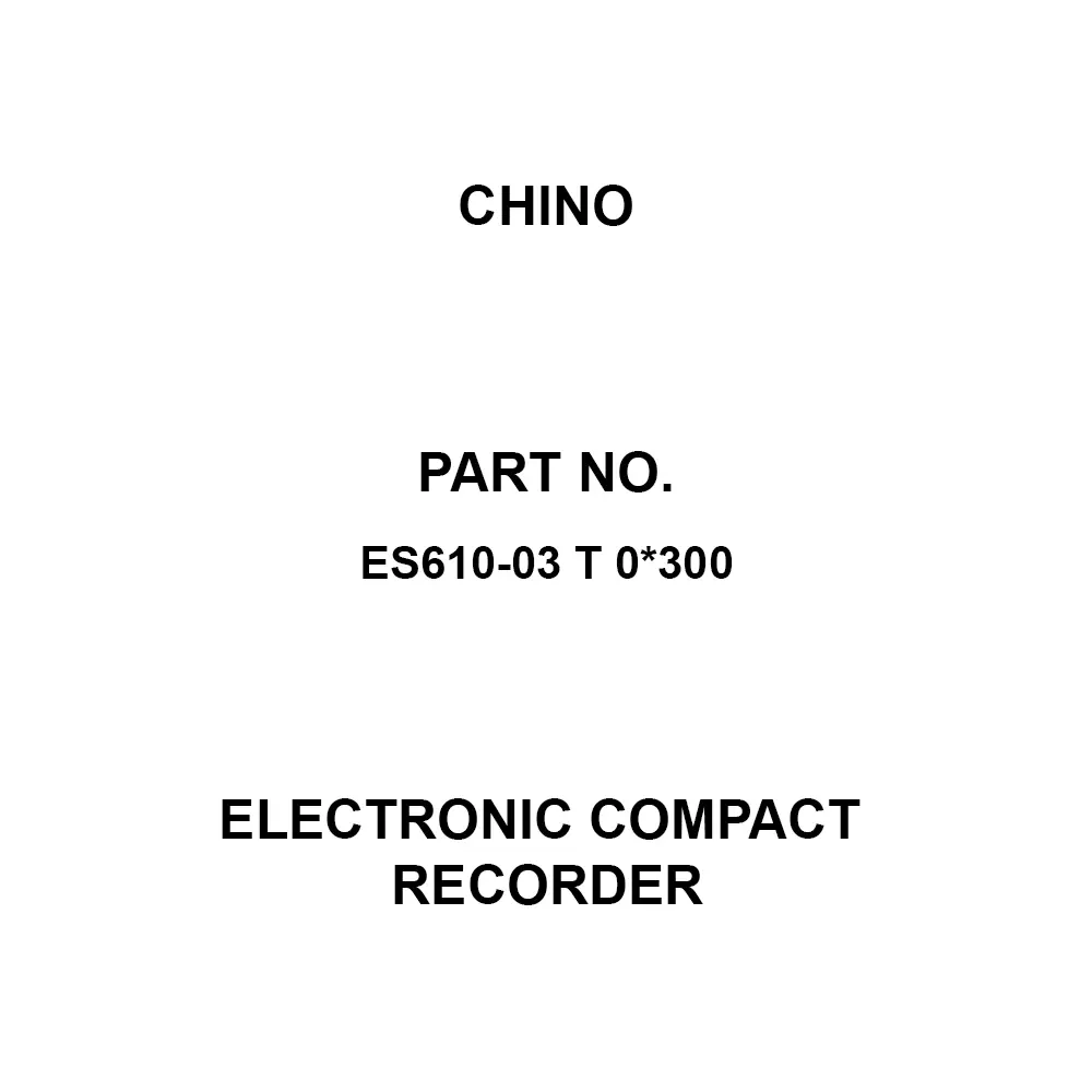 CHINO Electronic Compact Recorder 0 to 300 ℃ Temperature Measurement Range Input signal: thermocouple Input, ES610-03 T 0*300