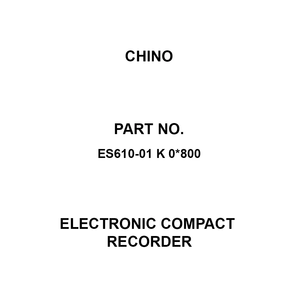 CHINO Electronic Compact Recorder 0 to 800 ℃ Temperature Measurement Range Input signal: thermocouple Input, ES610-01 K 0*800