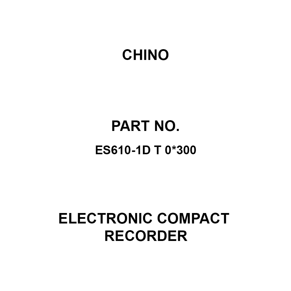 CHINO Electronic Compact Recorder 0 to 300 ℃ Temperature Measurement Range Input signal: thermocouple Input, ES610-1D T 0*300