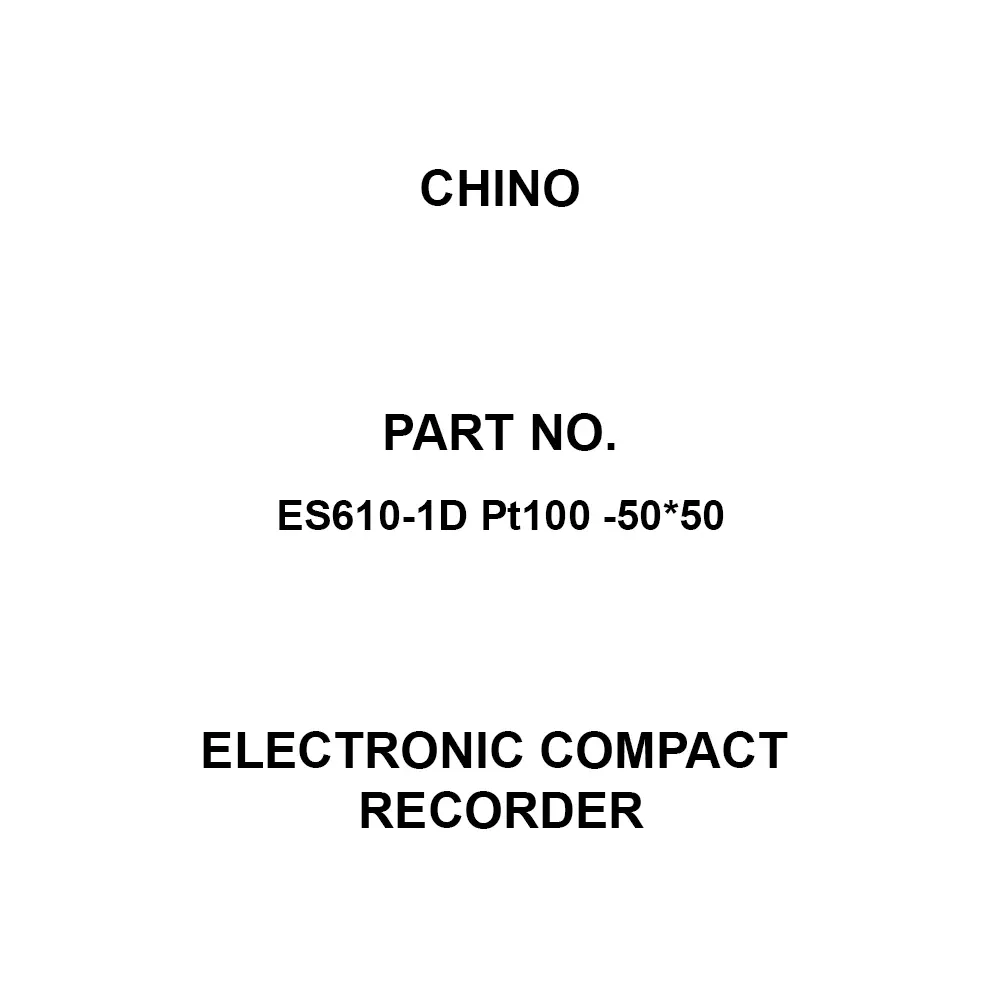 CHINO Electronic Compact Recorder -50 to 50 ℃ Temperature Measurement Range Input signal: thermocouple, ES610-1D Pt100 -50*50