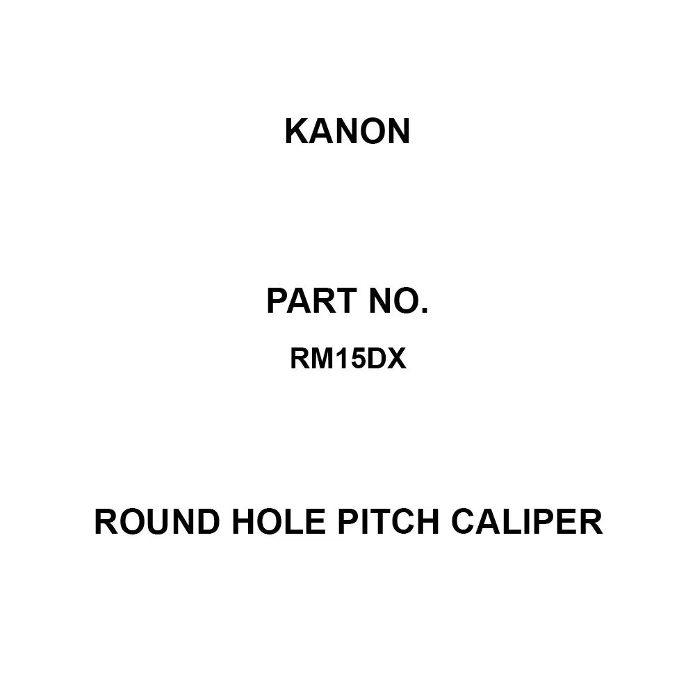 Kanon Round Hole Pitch Caliper F16 mm Dimension d 64-8920-81 Part No 50 Dimension B (φmm), RM15DX