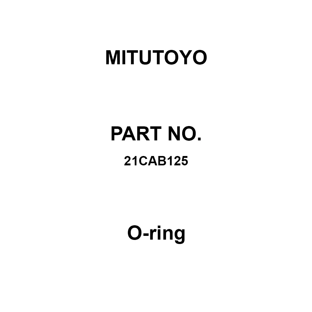 Mitutoyo O-ring for 513-517, 513-518, 513-503, 513-504, 513-514E, 513-512, 21CAB125