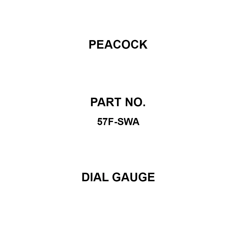 Peacock Dial Gauge Shockproof, dustproof rubber included (BG-10) Specifications 5 mm Measuring Ranges 0.01 Minimum, 57F-SWA