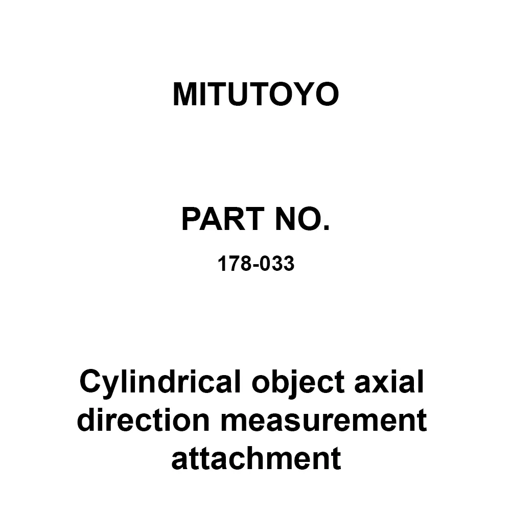 Mitutoyo Cylindrical Object Axial Direction Measurement Attachment 178-033