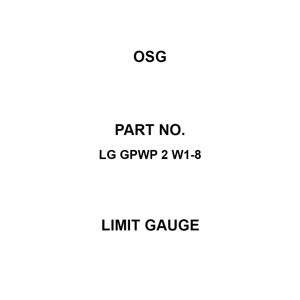 OSG Limit Gauge W 1 Thread Size 8 Threads, LG GPWP 2 W1-8