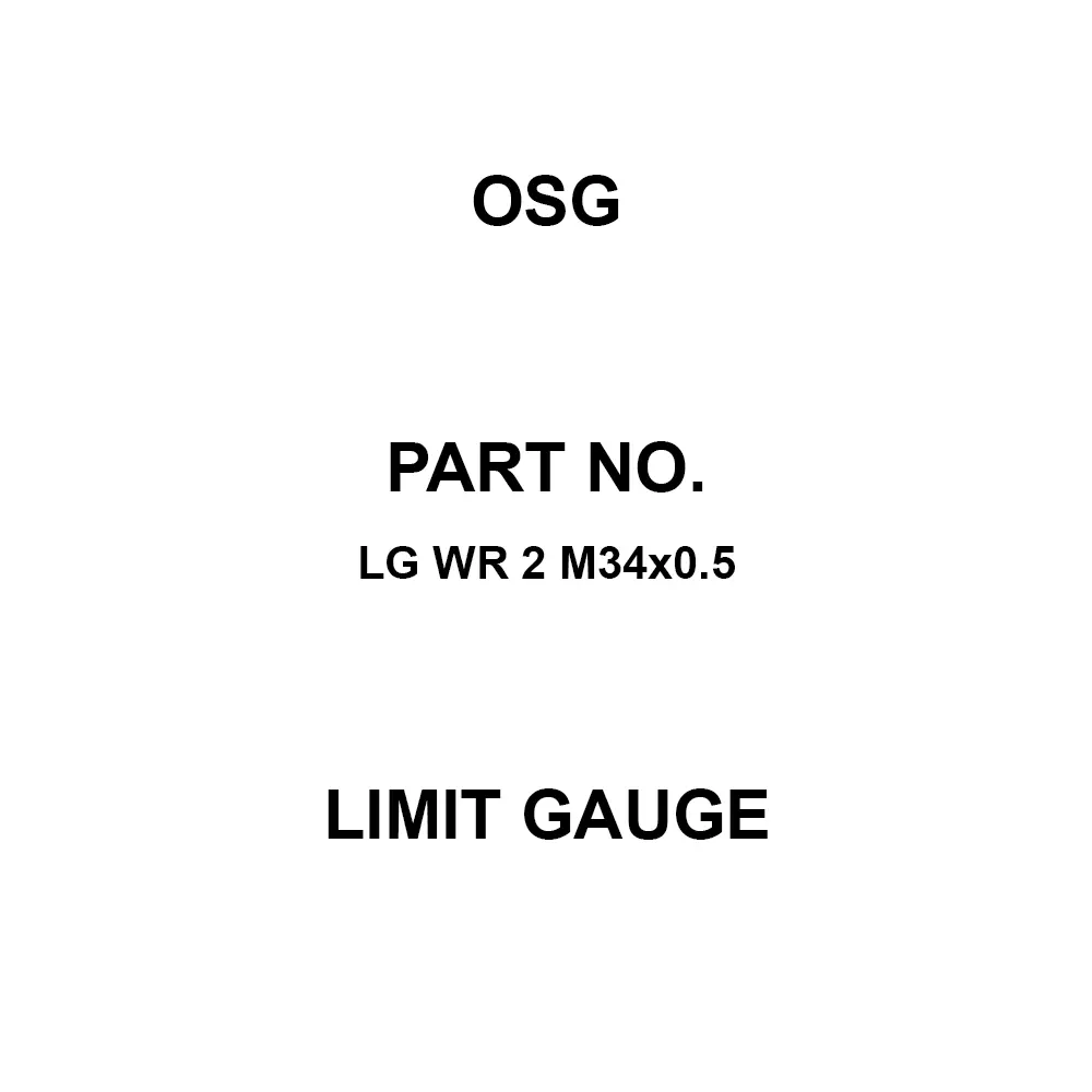 OSG Limit Gauge M34 Thread Size 0.5 Teeth Spacing, LG WR 2 M34×0.5