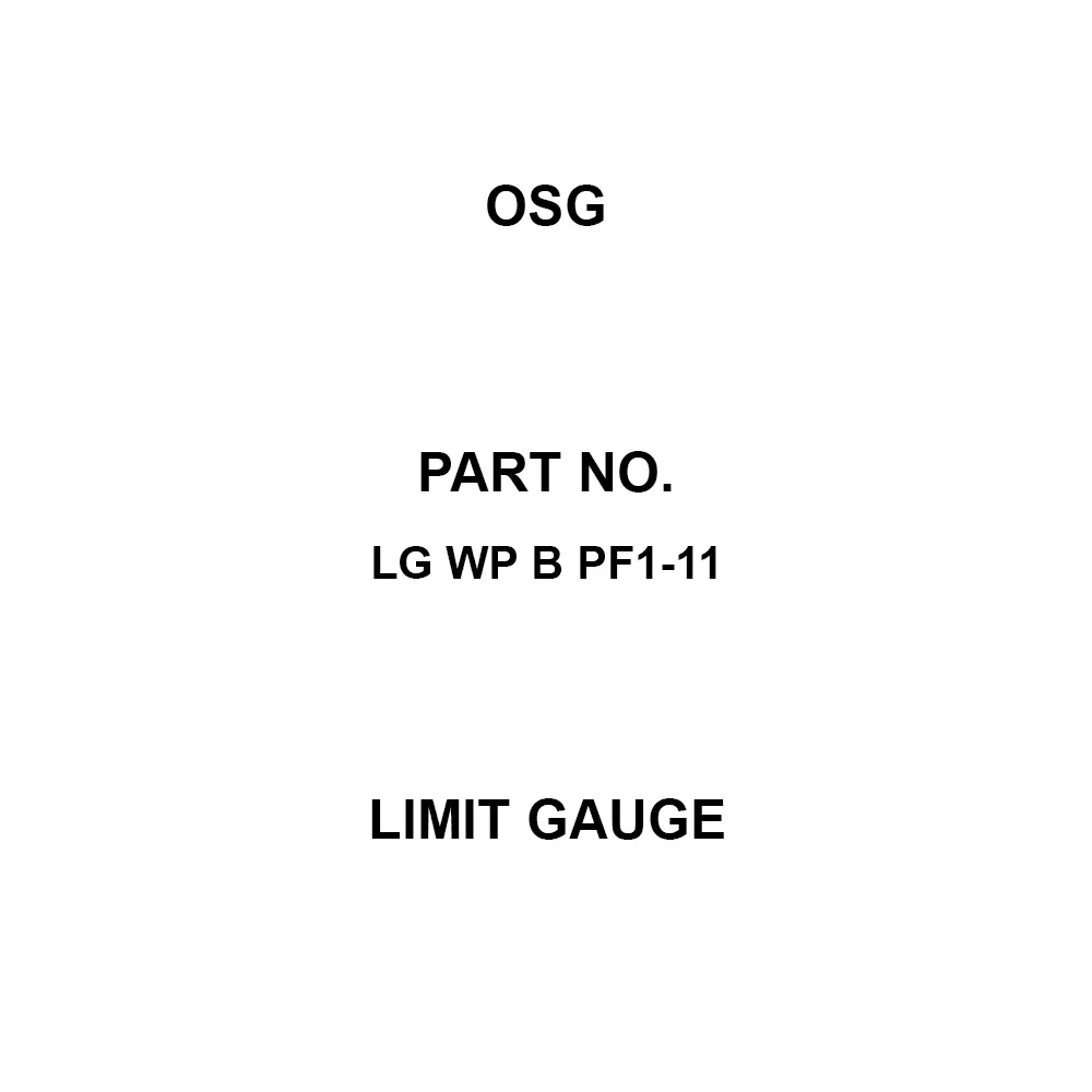 OSG Limit Gauge PF 1 Thread Size 11 Threads, LG WP B PF1-11