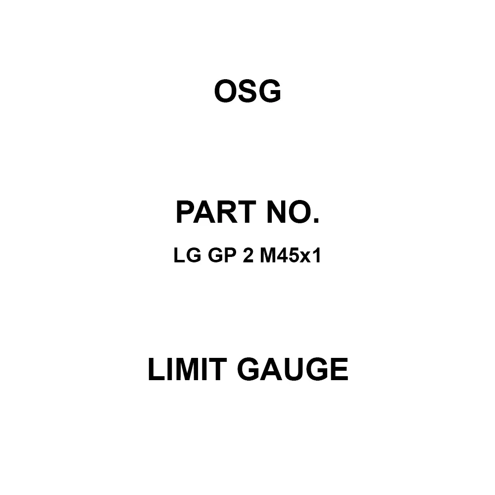 OSG Limit Gauge M45 Thread Size 1 Teeth Spacing, LG GP 2 M45×1