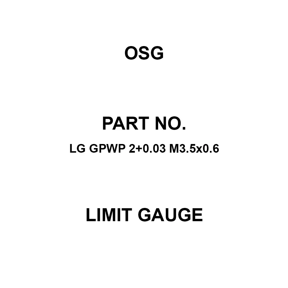 OSG Limit Gauge M3.5 Thread Size 0.6 Teeth Spacing, LG GPWP 2+0.03 M3.5×0.6
