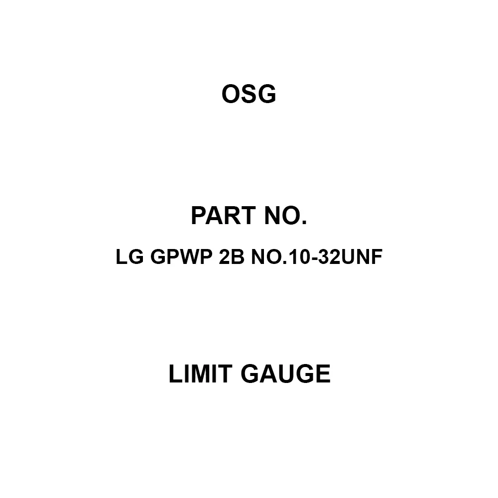 OSG Limit Gauge UNF No.10 Thread Size 32 Threads, LG GPWP 2B NO.10-32UNF