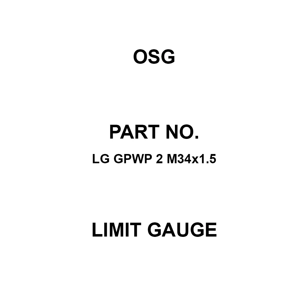 OSG Limit Gauge M34 Thread Size 1.5 Teeth Spacing, LG GPWP 2 M34×1.5