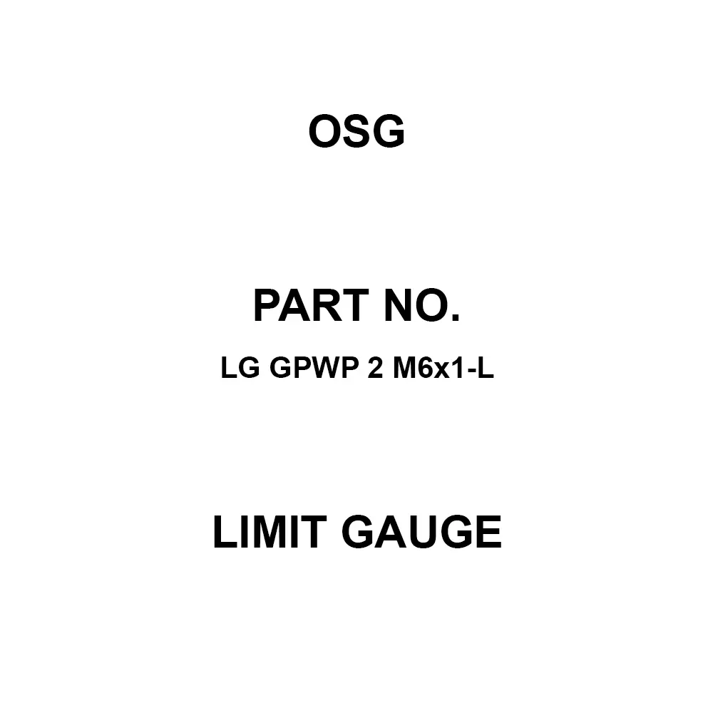 OSG Limit Gauge M6 Thread Size 1 Teeth Spacing, LG GPWP 2 M6×1-L