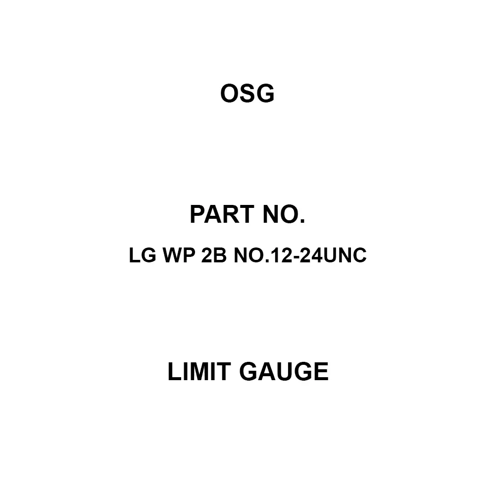 OSG Limit Gauge UNC No.12 Thread Size 24 Threads, LG WP 2B NO.12-24UNC
