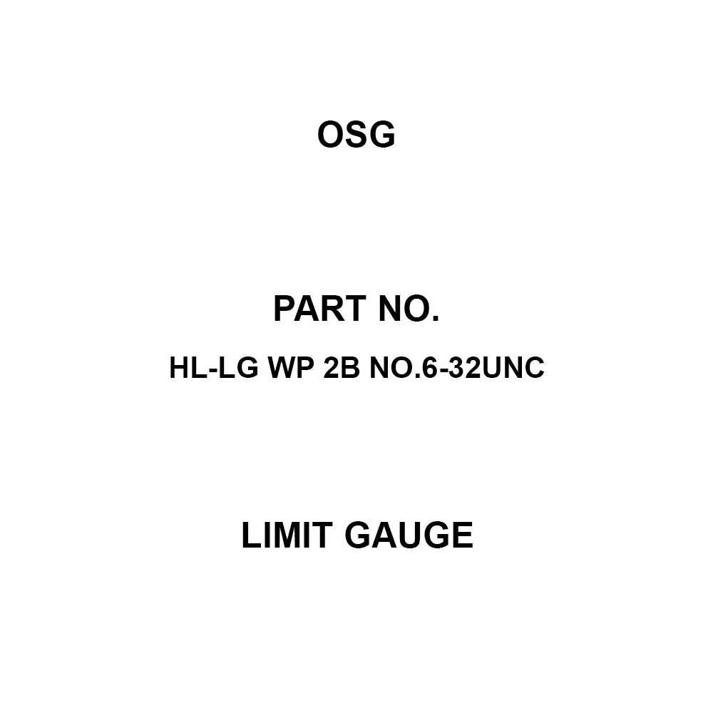OSG Limit Gauge UNC No.6 Thread Size 32 Threads, HL-LG WP 2B NO.6-32UNC