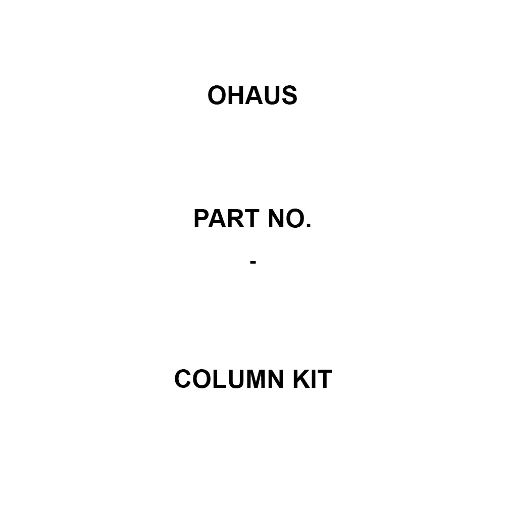 OHAUS Column Kit 63-5729-89 Part No, -