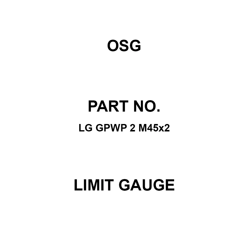 OSG Limit Gauge M45 Thread Size 2 Teeth Spacing, LG GPWP 2 M45×2